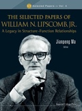 Cover: Selected Papers Of William N. Lipscomb, Jr., The: A Legacy In Structure-function Relationships - Imperial College Press