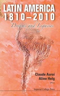 Cover: Latin America 1810-2010: Dreams And Legacies - Imperial College Press