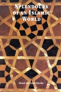 Cover: Splendours of an Islamic World - Tauris Parke