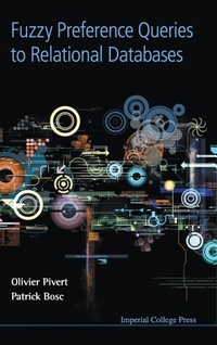 Enlarge image Cover: Fuzzy Preference Queries To Relational Databases - Imperial College Press