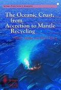 Cover: The Oceanic Crust, from Accretion to Mantle Recycling - Springer