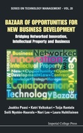 Cover: Bazaar Of Opportunities For New Business Development: Bridging Networked Innovation, Intellectual Property And Business - Imperial College Press