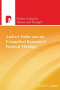 Cover: Andrew Fuller and the Evangelical Renewal of Pastoral Theology - Paternoster Press