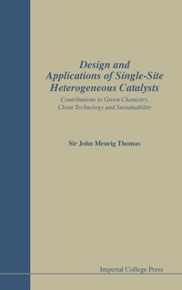 Abbildung von: Design And Applications Of Single-site Heterogeneous Catalysts: Contributions To Green Chemistry, Clean Technology And Sustainability - Imperial College Press