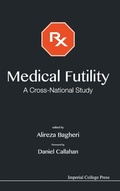 Cover: Medical Futility: A Cross-national Study - Imperial College Press
