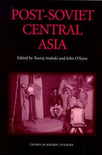 Enlarge image Cover: Post-Soviet Central Asia - I.B. Tauris