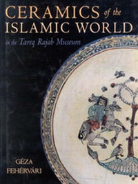 Enlarge image Cover: Ceramics of the Islamic World - I.B. Tauris