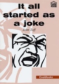 Cover: It All Started as a Joke - Gatehouse Books Limited
