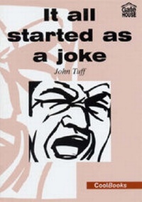 Enlarge image Cover: It All Started as a Joke - Gatehouse Books Limited
