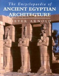 Cover: The Encyclopaedia of Ancient Egyptian Architecture - I.B. Tauris
