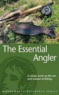 Cover: The Essential Angler - Wordsworth Editions Ltd