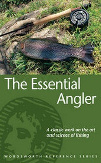 Enlarge image Cover: The Essential Angler - Wordsworth Editions Ltd