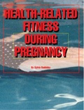 Cover: Health-related Fitness During Pregnancy - Quay Books,a division of Mark Allen Publishing Ltd