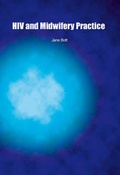 Cover: HIV and Midwifery Practice - Quay Books,a division of Mark Allen Publishing Ltd