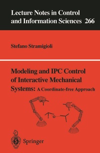 Enlarge image Cover: Modeling and IPC Control of Interactive Mechanical Systems - A Coordinate-Free Approach - Springer