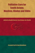 Cover: Palliative Care for South Asians, Hindus, Muslims and Sikhs - Quay Books,a division of Mark Allen Publishing Ltd