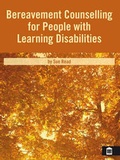 Cover: Bereavement Counselling for People with Learning Disabilities Book - Quay Books,a division of Mark Allen Publishing Ltd