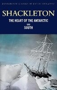 Abbildung von: The Heart of the Antarctic and South - Wordsworth Editions Ltd