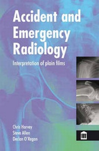 Enlarge image Cover: Accident and Emergency Radiology - Quay Books,a division of Mark Allen Publishing Ltd