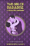 Cover: This Side of Paradise / The Beautiful and Damned - Wordsworth Editions Ltd