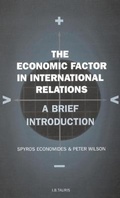 Cover: The Economic Factor in International Relations: v. 19 - I.B. Tauris