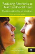 Cover: Reducing Restraints in Health and Social Care - Quay Books,a division of Mark Allen Publishing Ltd