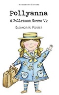 Cover: Pollyanna & Pollyanna Grows Up - Wordsworth Editions Ltd