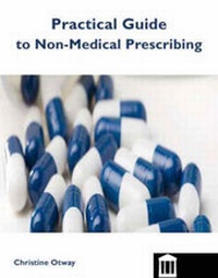 Abbildung von: The Practical Guide to Non-medical Prescribing - Quay Books,a division of Mark Allen Publishing Ltd