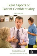 Cover: Legal Aspects of Patient Confidentiality - Quay Books,a division of Mark Allen Publishing Ltd