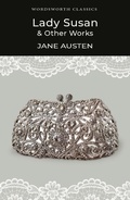 Cover: Lady Susan and Other Works - Wordsworth Editions Ltd