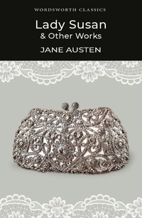 Enlarge image Cover: Lady Susan and Other Works - Wordsworth Editions Ltd