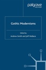 Cover: Gothic Modernisms - Palgrave Macmillan