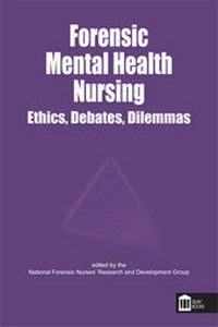 Abbildung von: Forensic Mental Health Nursing: Ethical and Legal Issues - Quay Books,a division of Mark Allen Publishing Ltd