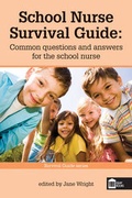 Cover: School Nurse Survival Guide - Quay Books,a division of Mark Allen Publishing Ltd