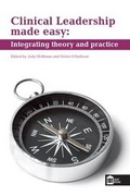 Cover: Clinical Leadership Made Easy: Integrating Theory and Practice - Quay Books,a division of Mark Allen Publishing Ltd