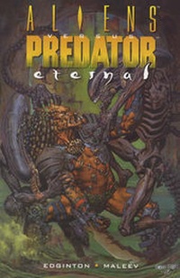 Enlarge image Cover: Aliens vs. Predator: Eternal - Titan Books Ltd