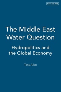 Enlarge image Cover: The Middle East Water Question - I.B. Tauris