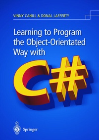 Enlarge image Cover: Learning to Program the Object-oriented Way with C# - Springer