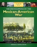Cover: The Encyclopedia of the Mexican-American War [3 volumes] - ABC-CLIO