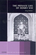 Cover: "The Private Life of Henry VIII" - I.B. Tauris