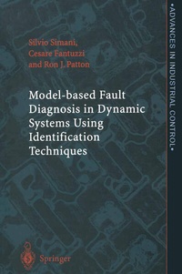 Enlarge image Cover: Model-based Fault Diagnosis in Dynamic Systems Using Identification Techniques - Springer