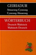 Cover: Geiriadur Almaeneg-Cymraeg, Cymraeg-Almaeneg / Woerterbuch Deutsch-Walisisch, Walisisch-Deutsch - CAA Cymru