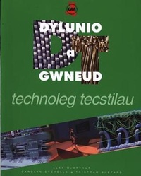 Abbildung von: Dylunio a Gwneud: Technoleg Tecstiliau - CAA Cymru