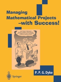 Enlarge image Cover: Managing Mathematical Projects - with Success! - Springer