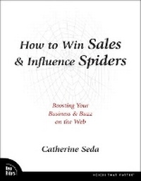 Enlarge image Cover: How to Win Sales & Influence Spiders - New Riders