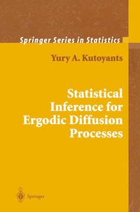 Enlarge image Cover: Statistical Inference for Ergodic Diffusion Processes - Springer