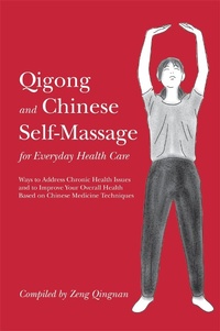Abbildung von: Qigong and Chinese Self-Massage for Everyday Health Care - Singing Dragon