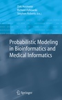 Cover: Probabilistic Modeling in Bioinformatics and Medical Informatics - Springer