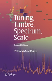 Enlarge image Cover: Tuning, Timbre, Spectrum, Scale - Springer