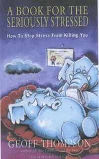 Enlarge image Cover: A Book for the Seriously Stressed - Summersdale Publishers